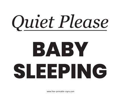 Use this printable baby sleeping sign and let visitors, family or friends know that your baby is sleeping and that they should please keep quiet. Baby Sleeping Sign, Keep Quiet, Printable Signs, Baby Sleep, Free Printable, Free Printables, Sleep, Let It Be, Signs