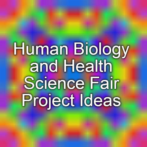 Human Biology and Health Science Fair Project Ideas Health Science Projects, Biology Science Fair Projects, Science Fair Project Ideas, Fair Project Ideas, Science Model, Human Biology, Science Models, Science Fair Project, Biology Science