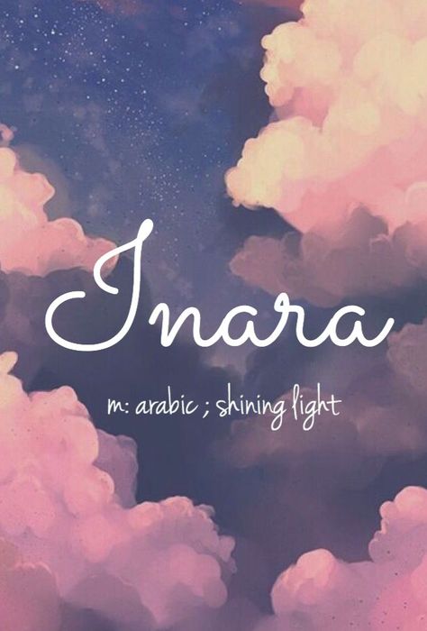 Inara - gorgeous baby girl name! Pronounced: Inn-Arr-ah Arabian Names, Fantasy Names, Uncommon Words, Arabic Names, Pretty Names, One Word Quotes, Shining Light