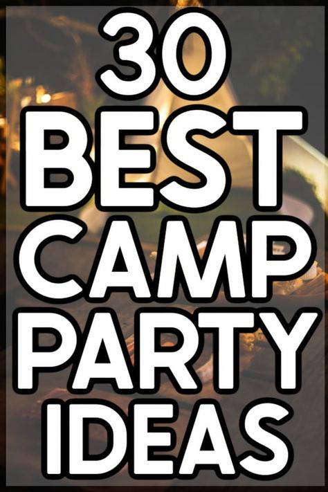 Camp Out Birthday Party Ideas Activities, Camp Out Bday Party, Birthday Party While Camping, Camp Out Themed Party, Birthday Party Camping Ideas, Camp Themed Birthday Party Decorations, Happy Camper Retirement Party, Camping Birthday Ideas Adults, Birthday While Camping