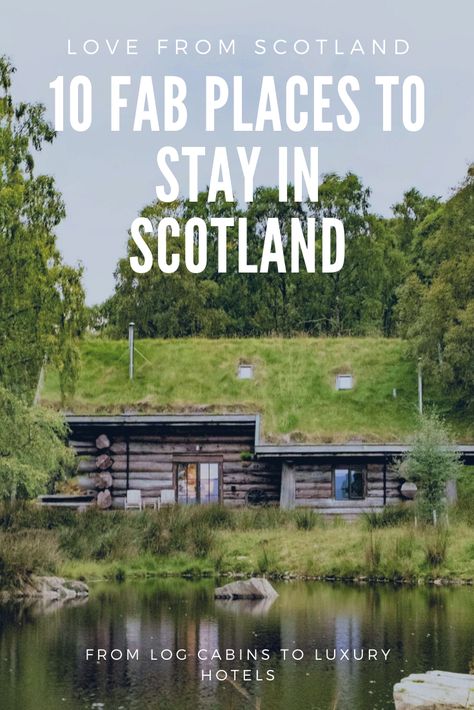 10 Best Places to Stay in Scotland-  from romantic cottages to a beautiful boutique hotel and a luxury log cabin, here are Love From Scotland’s picks of the best places to stay in Scotland. We’ve tried and tested all of them so you are guaranteed a great choice of places to stay in Scotland. Where To Stay In Scotland, Scotland Cabin, Cottage Scotland, Where To Stay In Inverness Scotland, Scotland Cottage, Scotland Places To Visit, Scotland Hotels, Inverness Scotland, Cottages Scotland