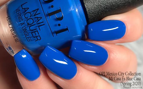 Prairie Beauty: REVIEW: OPI Mexico City Collection Spring 2020 Opi Blue Colors, Opi Blue Nail Polish, Bright Blue Nails, Blue Nail Color, Opi Polish, Spring Nail Polish, Opi Infinite Shine, Blue Nail Polish, Classic Nails