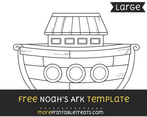 Free Noahs Ark Template - Large Noahs Ark Preschool, Noahs Ark Craft, Ark Craft, Noah Ark, Noahs Arc, Noahs Ark Animals, Preschool Bible Lessons, Bible Story Crafts, Grandparenting