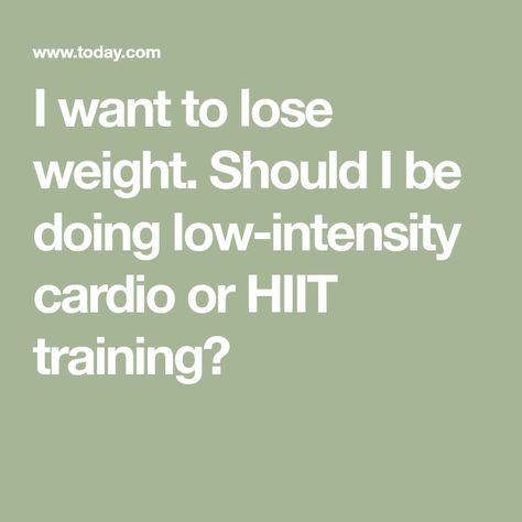 I want to lose weight. Should I be doing low-intensity cardio or HIIT training? Liss Cardio, Low Intensity Cardio, 30 Minute Hiit, Steady State Cardio, Types Of Cardio, Cardio Exercise, Low Intensity Workout, Hiit Training, Hiit Cardio