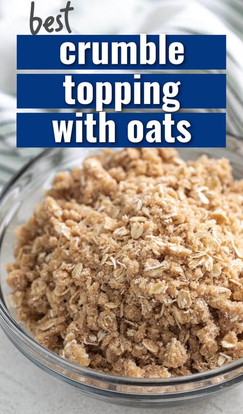 Oatmeal Crumble Topping Recipe, Crumble Topping With Oats, Crumb Top Apple Pie Recipe, Crumble Recipe Topping, Pie Crumble Topping, Crumble Topping Recipe, Cherry Crisp Recipe, Apple Crumble Topping, Oatmeal Crumble Topping