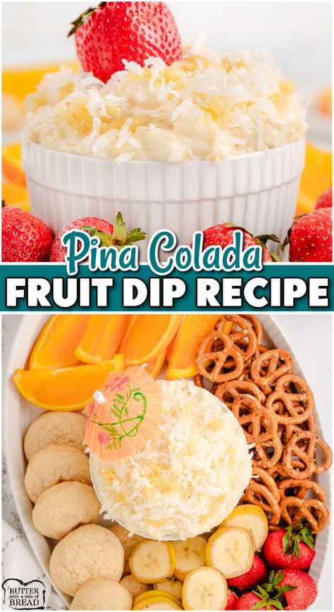 PINA COLADA FRUIT DIP - Butter with a Side of Bread Pina Colada Dip, Tropical Snacks, Best Easy Dessert Recipes, Dessert Dip Recipes, Dessert Dip, Fruit Dips Recipes, Homemade Bread Recipes Easy, Recipes With Few Ingredients, Appetizers Easy Finger Food