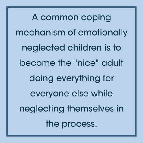 Being A Difficult Person Quotes, Do Everything For Everyone Else, Childhood Neglect Quotes, Emotional Neglected Child, Unhealthy Coping Mechanism, Neglectful Parents, Adult Children Of Emotionally Immature, Neglect Quotes, Emotionally Neglected