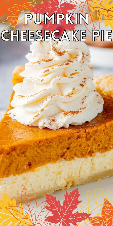 Cheesecake Pumpkin Pie is a creamy pumpkin dessert with a silky smooth cream cheese layer on the bottom. Cheesecake Pumpkin Pie, Pumpkin Pie Cheesecake Recipe, Pumpkin Cheesecake Pie, Pumpkin Pie Ingredients, Layered Pumpkin Cheesecake, Perfect Pie Crust Recipe, Cheesecake Pumpkin, Will Cook For Smiles, Pumpkin Cream Cheese Pie