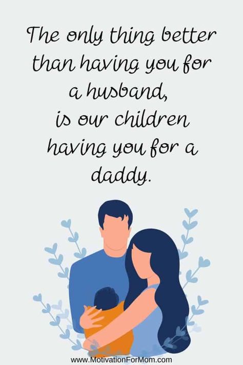 First Time Dad Quotes, New Father Quotes, Great Father Quotes, Family Support Quotes, New Dad Quotes, Family Time Quotes, Fatherhood Quotes, Blended Family Quotes, Toxic Family Quotes