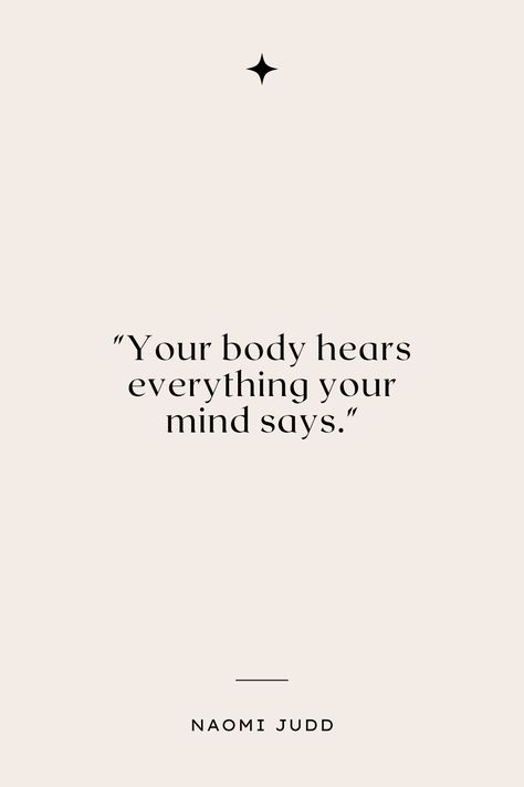 Your body hears everything your mind says Healthy Love Quote, Health Positive Quotes, Exercise Quotes For Women, Happy Healthy Quotes, Healthy Habit Quotes, Intentionality Quotes, Wellness Definition, Fitness Reminder, Healthy Mindset Quotes