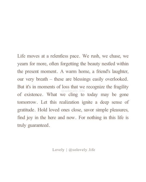 Not Taking Life For Granted Quotes, Quotes About Not Taking Life For Granted, Don't Take Time For Granted Quotes, Don’t Take Life For Granted Quotes, Don't Take Things For Granted, Took You For Granted Quotes, Quotes On Being Taken For Granted, Don’t Take For Granted, Never Take Life For Granted Quotes