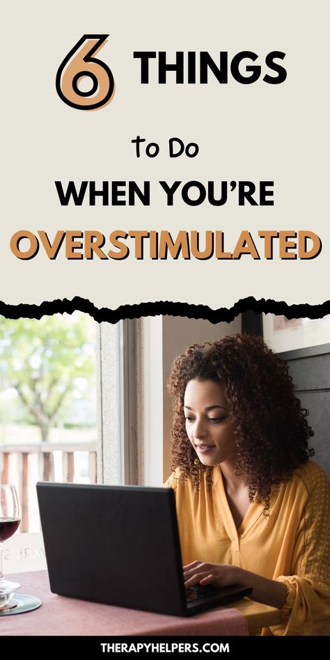 Image features a woman sitting at a table working on her laptop with a serene outdoor view in the background. The text '6 Things to Do When You’re Overstimulated' is boldly displayed at the top. The image highlights ways to manage sensory overload and provides simple tips to ease feelings of being overwhelmed. How To Calm Down When Overstimulated, How To Calm Down, Sensory Overload, Calm Your Mind, Calm Down, Health Tips, Things To Do, Sense, Mindfulness