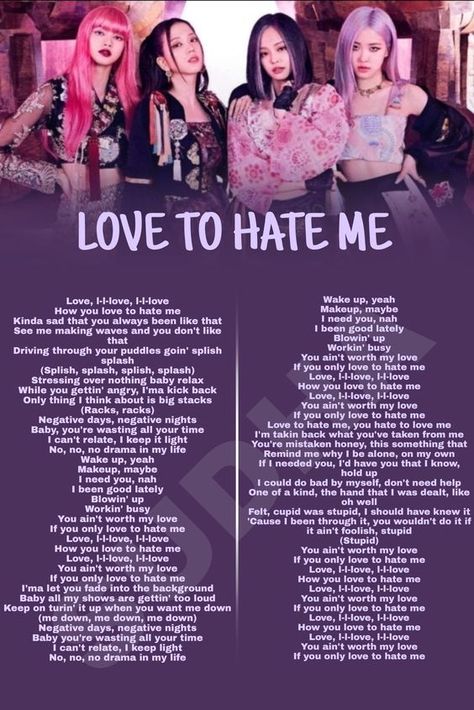 Blackpink Song English Lyrics, Love To Hate Blackpink, Self Love Song Lyrics, Blackpink Lyrics Wallpaper Aesthetic, Black Pink Lyrics, Black Pink Song Lyrics, Blackpink Songs Lyrics, Kpop Songs Lyrics, Blackpink Song Lyrics