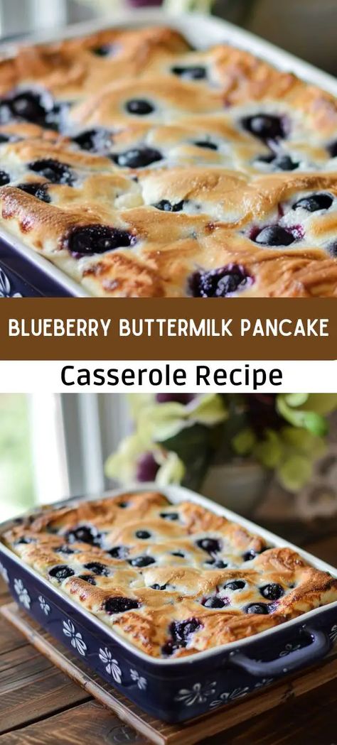 Blueberry Buttermilk Pancake Casserole Recipe Sweet Breakfast Casserole, Pancake Casserole, Breakfast Brunch Menu, Blueberry Buttermilk Pancakes, Buttermilk Pancake, Baked Breakfast Recipes, Breakfast Waffles, Breakfast Sweets, Healthy Breakfast Recipes Easy