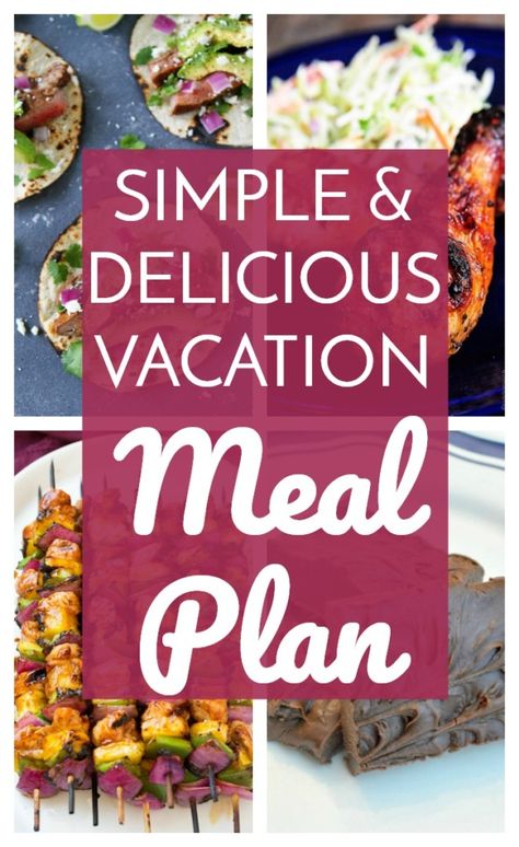 Family Vacation Meals, Plan Vacation, Beach Vacation Meals, Easy Vacation Meals, Vacation Meal Planning, Camping Meal Planning, Cottage Meals, Beach House Vacation, Camping Dinners