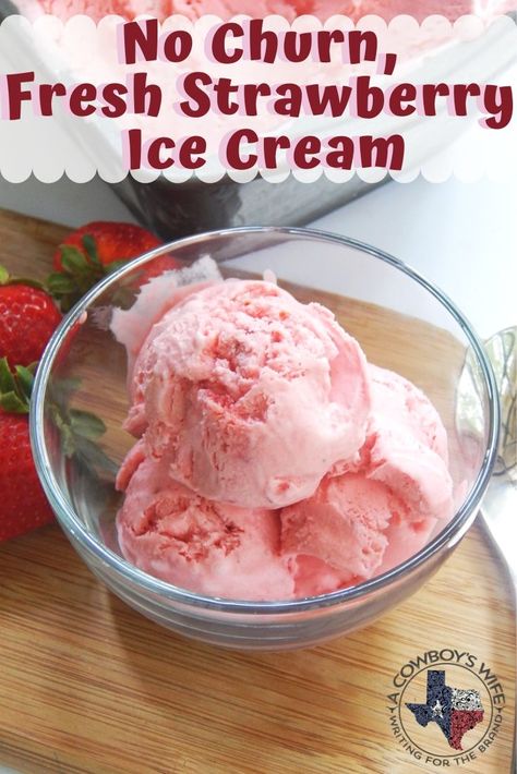 Fresh, Homemade Strawberry Ice Cream Recipe - A Cowboy's Wife Fancy Ice Cream, Homemade Strawberry Ice Cream, Strawberry Ice Cream Recipe, Vanilla Ice Cream Recipe, Summer Eats, Roasted Strawberries, Chewy Sugar Cookies, Homemade Ice Cream Recipes, Chocolate Chip Ice Cream