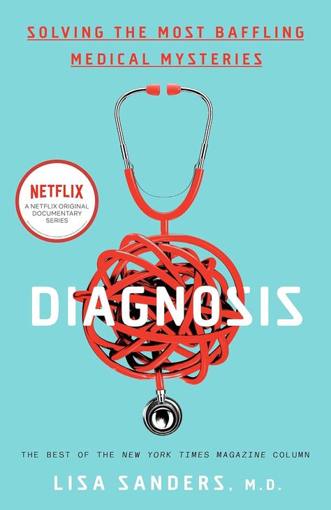 Diagnosis: Solving the Most Baffling Medical Mysteries: Sanders, Lisa: 9780593136638: Books - Amazon.ca John Ashton, Fox Tv, Mystery Book, School Of Medicine, Tv Drama, The Doctor, Free Reading, Free Ebooks, Reading Online