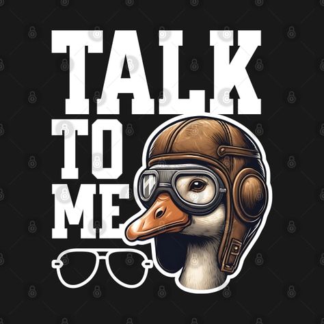 Check out this awesome 'Talk+to+Me+Goose' design on @TeePublic! Pilot Outfit, Talk To Me Goose, Goose Design, Funny Goose, Music Humor, Funny Movies, Pride Tshirts, Kids Stickers, Black Artists