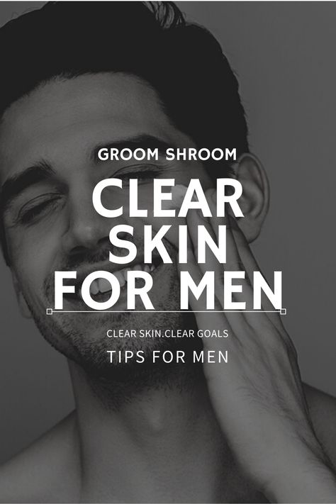 Skin Care Solutions For Men, How To Get Clear Skin Men, How To Clear Face, Face Care For Men, How To Get A Clear Skin, Mens Routine, How To Get Fair Skin, How To Get Clear Skin Naturally, How To Get Clear Skin