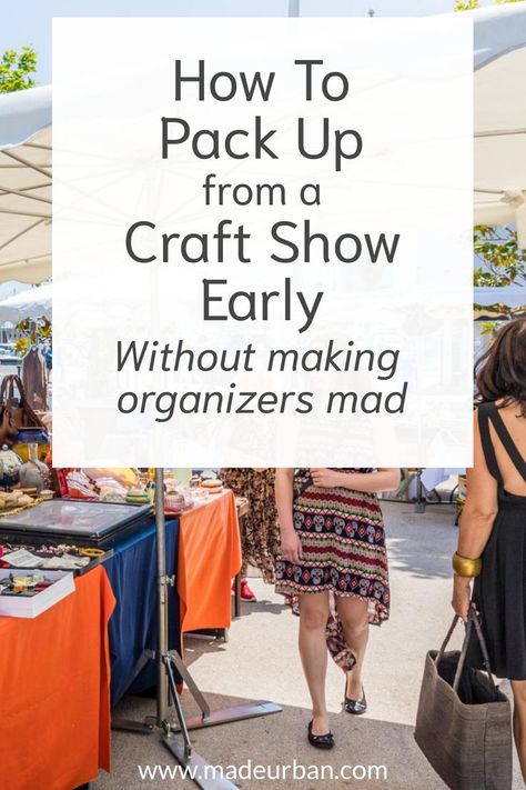 Organizers, and other vendors, don't appreciate it when a vendor starts packing up before an event is over. But here are tips to help you do it tactfully. Craft Fair Vendor, Craft Market Display, Small Business Growth, Fair Display, Burning Bridges, Craft Stalls, Vendor Booth, Craft Fair Displays, Stunning Hairstyles