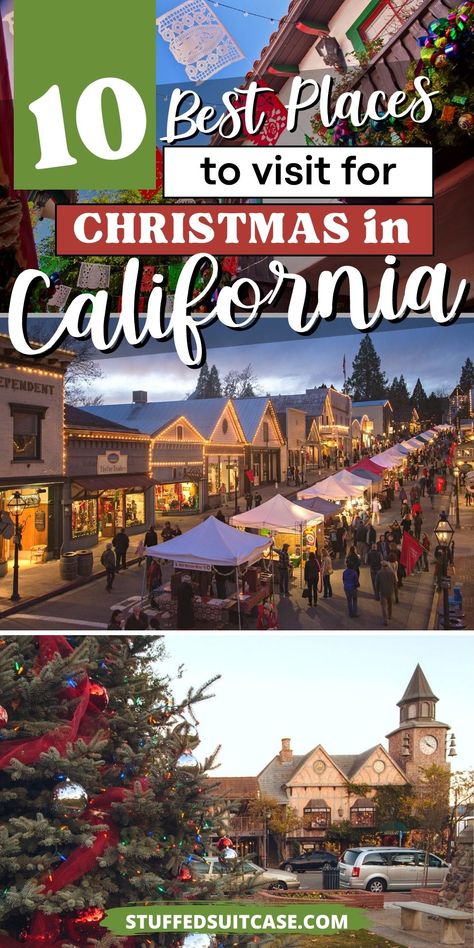 10 Best Christmas Towns in California You Need to Visit Places To Visit In California In Winter, Things To Do In California With Kids, Best Christmas Towns To Visit, Christmas Places To Visit, Christmas Towns To Visit In Us, California Christmas Aesthetic, Solvang California Christmas, California Winter Aesthetic, Christmas In Los Angeles