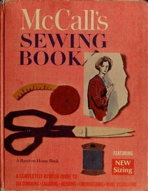 McCall's sewing book : McCall Corporation : Free Download, Borrow, and Streaming : Internet Archive Book Making Ideas, Vintage Sewing Books, Book Dress, Old Cookbooks, Basic Sewing, Free Sewing Pattern, Writing Crafts, Vintage Dress Patterns, Craft Books