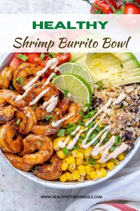 Healthy Shrimp Burrito, Shrimp Burrito Bowl Recipe, Shrimp Burrito Bowl, Shrimp Burrito, Burrito Bowl Recipe, Fitness Meals, Healthy Bowls Recipes, Rice Bowls Recipes, Healthy Fitness Meals