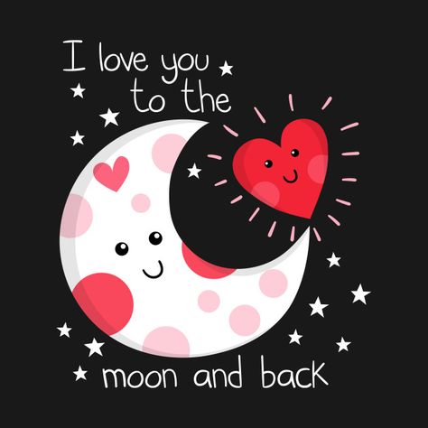 Love You Moon And Back, I Love You Images Cute, I Love You To The Moon And Back, Love You To The Moon And Back, Valentine Moon, Stargazing Party, Lovers Moon, Love You Memes, Good Night Qoutes