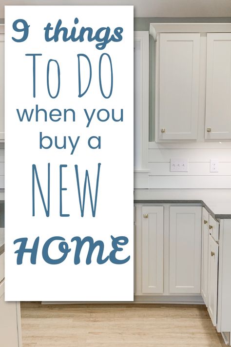 1st Time Home Buyer Checklist, Things To Do When You Buy A House, First House Tips, Things To Do When You Move Into New Home, Making A New Home Look Old, New Homeowner Hacks, What To Do Before Moving Into New Home, Moving Into A New Build House, New House Necessities