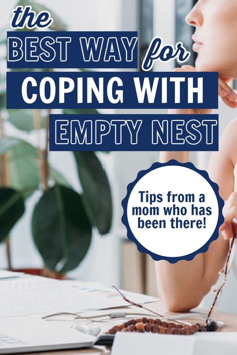 Mom's Guide to Coping with Empty Nest Syndrome - The Reluctant Cowgirl Empty Nest Mom, Empty Nest Syndrome, Parenting Adult Children, Teaching Life Skills, Raising Teenagers, Moms Cooking, Parenting Teenagers, Empty Nesters, Parenting Strategies