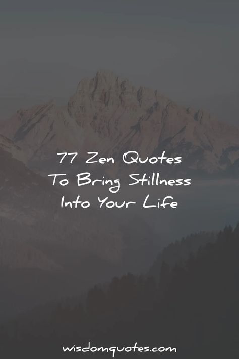 Zen Quotes Find Your Zen Quotes, Clear The Mind Quotes, Zen Inspirational Quotes, Zen Phrases Quotes, Zen Mode Quotes, Zen Koans Quotes, Zen Proverbs Quotes, Quotes On Calmness, Quotes From Buddha