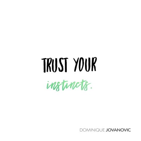 Follow Your Instincts Quotes, Instincts Quotes, Instinct Quotes, Follow Your Instincts, Follow Your Intuition, Trust Your Intuition, Rapper Art, Deliver Me, Trust Your Instincts