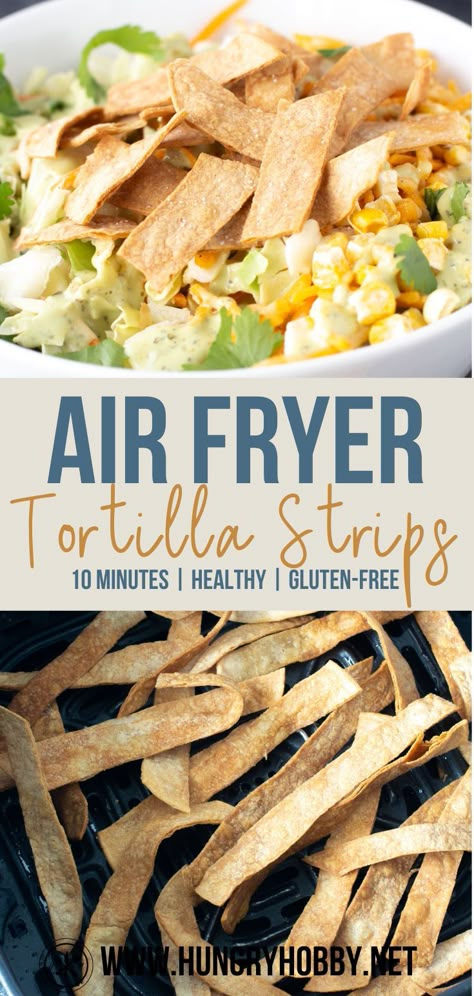 Tortilla Strips For Soup, Air Fryer Tortilla, Air Fryer Snacks, Healthy Chips, Tortilla Strips, How To Make Tortillas, Taco Salads, No Carb Recipes, Digestive Problems