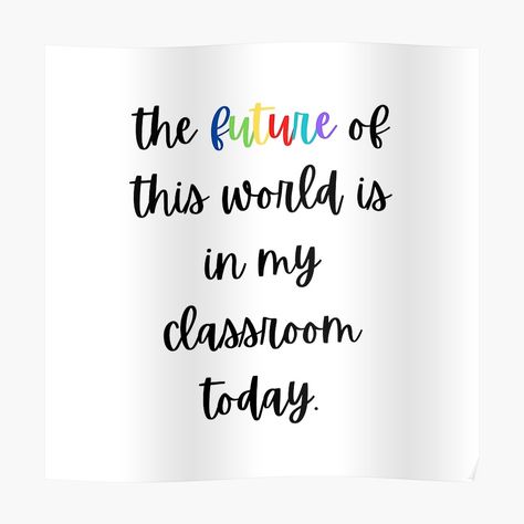 Vision Board Quotes, Classroom Quotes, Board Quotes, Motivational Quote Posters, Teacher School, Teacher Education, My Classroom, Quote Poster, Student Teacher