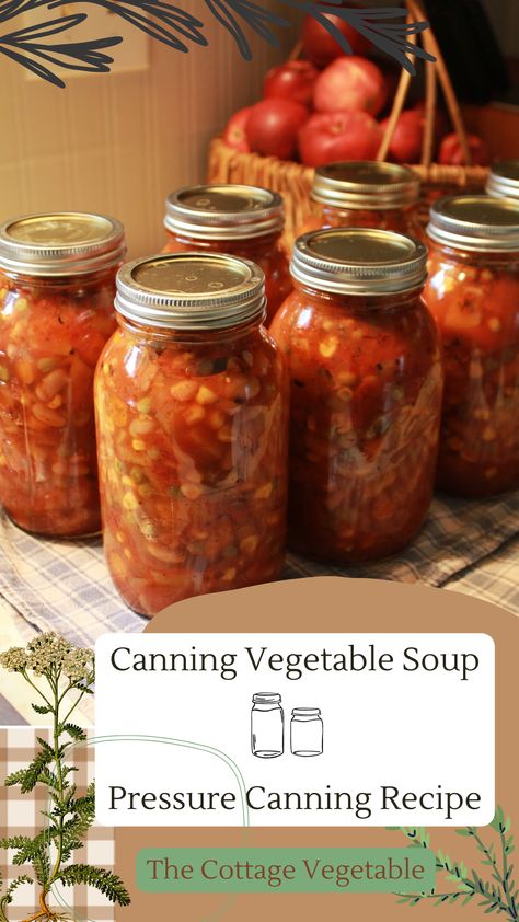 Canning Vegetable Soup | Pressure Canning | The Cottage Vegetable Canning Mixed Vegetables Recipes, Homemade Canned Soup, Canned Vegetable Soup Recipes, Canning Vegetable Beef Soup, Canning Vegetable Soup, Canning Soup Recipes, Vegetarian Vegetable Soup, Homemade Vegetable Beef Soup, Garden Vegetable Soup