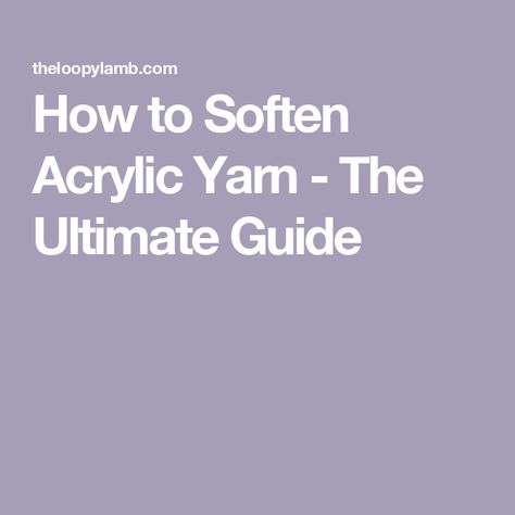 How To Soften Yarn, Soften Acrylic Yarn, Crochet Hobby, Caron Yarn, Yarn Winder, Yarn Skein, Garment Steamer, Fabric Softener, Hair Conditioner