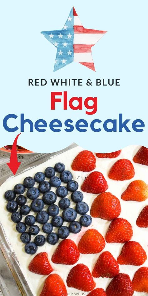 Flag Cheesecake, Flag Cake Recipe, Flag Desserts, Kids Food Recipes, Cheesecake Topping, Potluck Dessert, No Bake Recipe, Cheesecake Toppings, Potluck Desserts