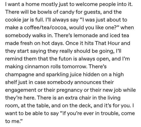 I want a home mostly just to welcome people into it. Sparkling Juice, Home Inspo, Future Life, Get To Know Me, Where The Heart Is, Have You Seen, Hopeless Romantic, Iced Tea, Life Goals