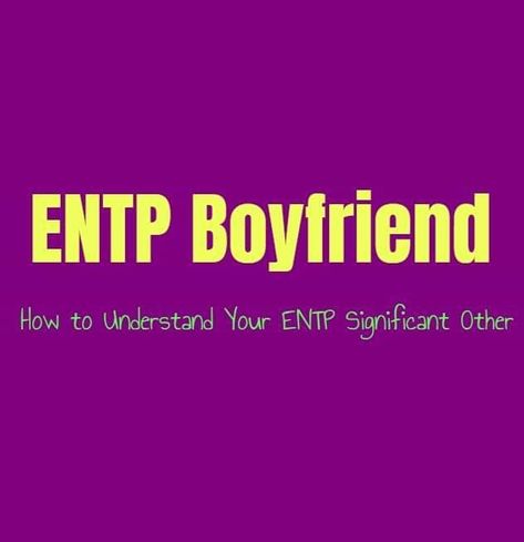 Entp Boyfriend, Entp Relationship, Entp Core, Entp X Infj, Entp Personality, Entp And Intj, Entp Personality Type, Personality Growth, Falling For Someone