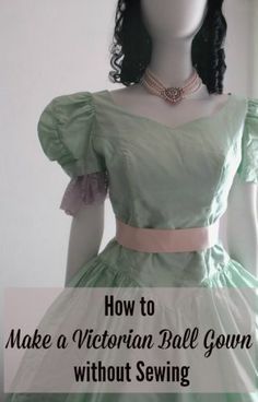 How to make a victorian ball gown without sewing easy DIY at VintageDancer.com Diy 1800s Dress, Vintage Dress Patterns Victorian, Easy Victorian Costume, How To Make A Victorian Dress, Diy Victorian Dress, Victorian Crafts Diy, Diy Victorian Costume, Victorian Gowns Ball, Upcycled Costumes