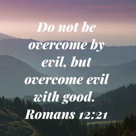 Romans 12:21 ESV Romans 12 21, Overcome Evil With Good, Bible Love, Romans 12, Seeking God, Daily Bible Verse, Daily Bible, Bible Study, Verses