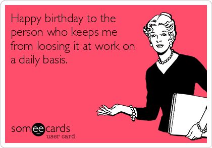 Happy Birthday To A Coworker, Work Bestie Birthday Quotes, Happy Birthday Co Worker Funny Humor, Happy Birthday Work Friend, Coworker Birthday Quotes, Happy Birthday Work Bestie, Work Bestie Quotes Funny, Happy Birthday Boss Funny, Happy Birthday Coworker