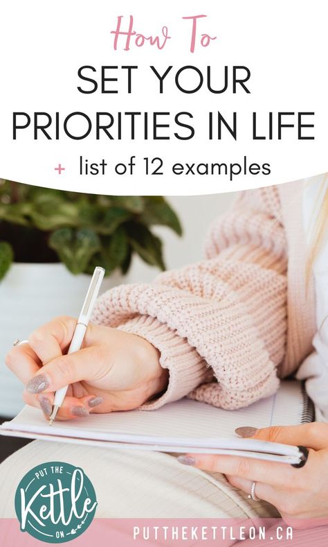 How To Set Your Priorities in Life + 12 Examples Priorities Yourself, Priorities In Life, Personal Goals List, List Of Priorities, Aesthetic Planners, Life Priorities, Priorities Quotes, Daily Intentions, Life Goals List