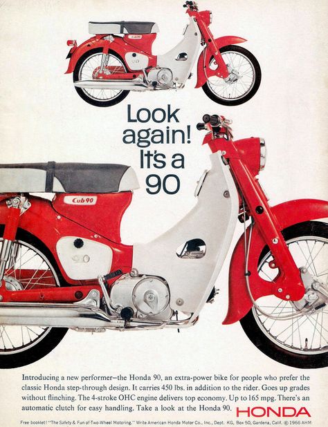 Honda 90 launch ad - USA 1966 Classic Honda Motorcycles, Honda C90, Honda 50, Vintage Honda Motorcycles, Soichiro Honda, Honda C70, Bike Tank, Honda Super Cub, Honda Cub