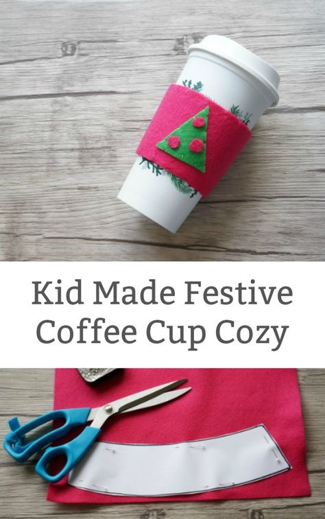 Kid Made Felt Coffee Cup Cozy Felt Cup Cozy, Felt Coffee Cozy, Felt Coffee Cup, Cup Cozy Pattern, Cup Cozies, Christmas Gift For Kids, Coffee Cup Cozy, Crafty Christmas, Christmas Crafts For Kids To Make