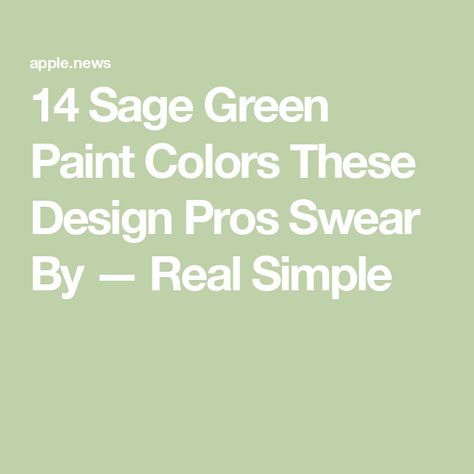 14 Sage Green Paint Colors These Design Pros Swear By — Real Simple Pale Sage Green Paint Colors, Dulux Sage Green Paint Colors, Behr Sage Green Paint Colors, Behr Sage Green Paint, Light Green Paint Colors, Silver Sage Paint, Soft Green Paint Color, Best Sage Green Paint Colors, Sherwin Williams Paint Colors Green