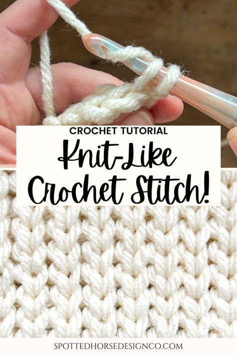 Crochet Knit Stitch Tutorial | How to make your crochet look knit - Spotted Horse Design Co. Thick Crochet Stitch, Easy Crochet Stitches For Beginners, Knit Stitch Tutorial, Knit Look Crochet, Learn Crochet Beginner, Easiest Crochet, Crochet Knit Stitch, Spotted Horse, Thick Crochet