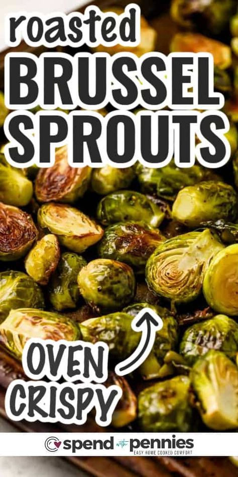 Enjoy the goodness of roasted Brussel Sprouts! This easy recipe ensures your Brussels Sprouts are not only healthy but also perfectly seasoned. Let them crisp up and turn golden in the oven, keeping that tender goodness inside. Stick to the recipe or toss in your favorite extras like bacon, parmesan, or a drizzle of sweet maple or balsamic glaze! #spendwithpennies #roastedbrusselsprouts #roastedbrusselsproutsrecipe #roastedbrusselssprouts Brussel Sprout Oven Recipes, Air Roasted Brussel Sprouts, Brussels Sprouts In The Oven, Seasoned Brussel Sprouts, Brussel Sprout Seasoning, Roasting Brussel Sprouts Oven, Oven Brussel Sprout Recipes, Broiled Brussel Sprouts, Baked Brussel Sprouts Oven