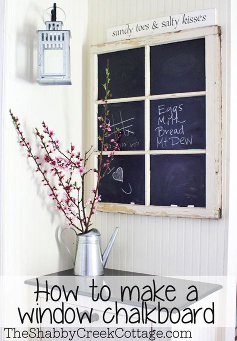 The Shabby Creek Cottage | Decorating | Craft Ideas | DIY: How to make a chalkboard window Chalkboard Window, Old Window Panes, Old Window Frame, Window Crafts, Cottage Shabby Chic, Window Projects, Diy Chalkboard, Old Windows, Chalkboard Paint