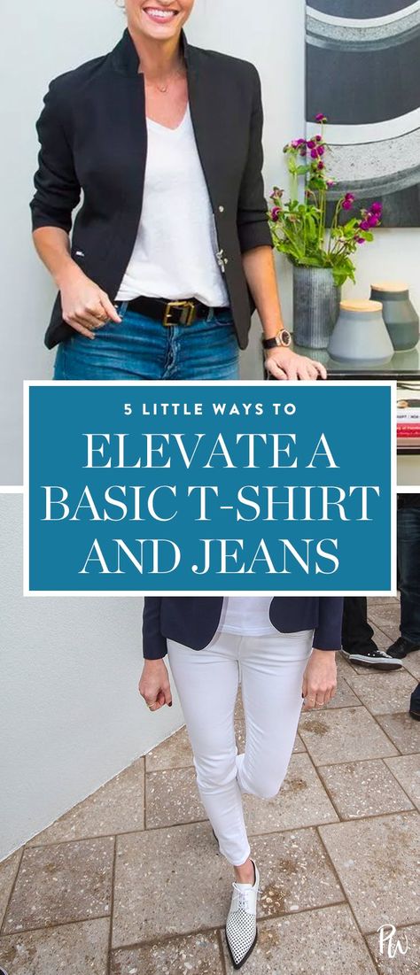 5 Little Ways to Elevate a Basic T-Shirt and Jeans Dressing Up Jeans And Tshirt, T Shirt And Jeans Outfit Casual Classy, Classy Tshirt Outfits, Dress Up Jeans And Tshirt, Dressing Up A Tshirt, Dress Up Tshirt, Tshirt And Jeans Outfit, Dressing Up Jeans, Closet App